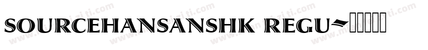 sourcehansanshk regu字体转换
